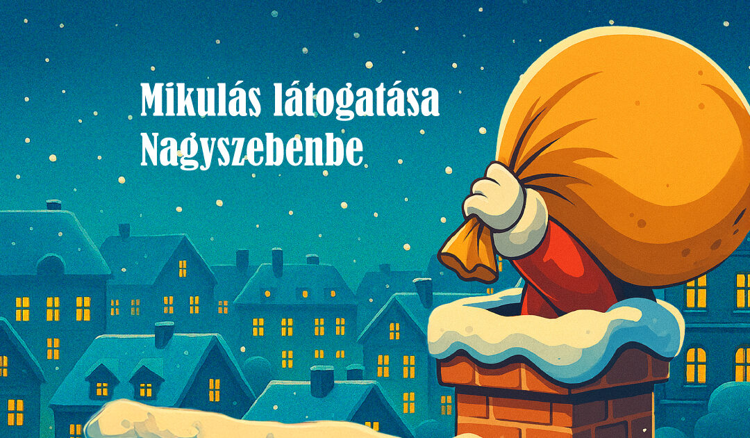 Mikulás érkezik Nagyszebenbe!