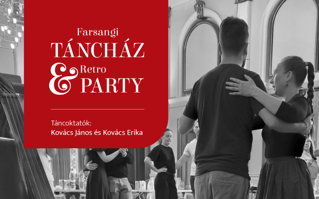 Farsangi TÁNCHÁZ & Retro PARTY